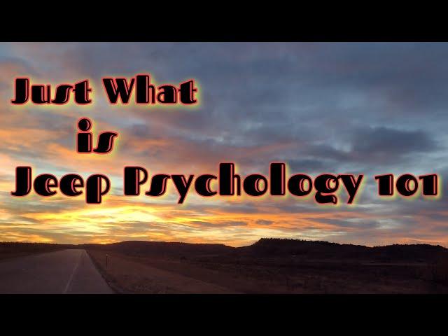 Jeep Psychology 101