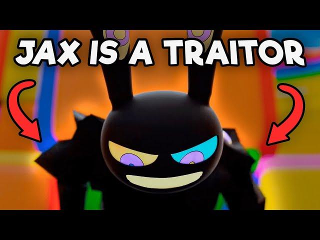 JAX IS A TRAITOR - The Amazing Digital Circus