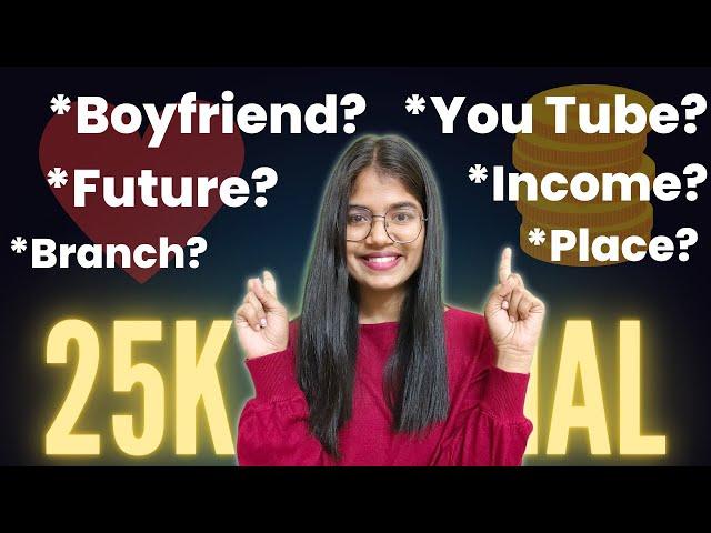 25k Special QnA Video ️ || YouTube Income? Boyfriend? Future Plans? Branch? #qna #25k #income