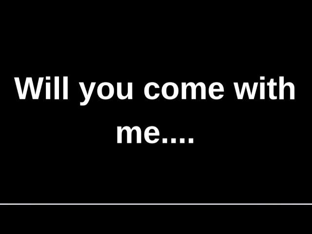 Will you come with me....... love quotes  love messages love letter heartfelt messages