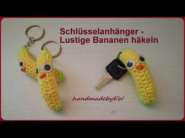 Schlüsselanhänger Lustige Bananen  häkeln