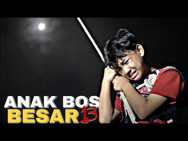 ANAK BOS BESAR 13 || Indonesia's Best Action Movie