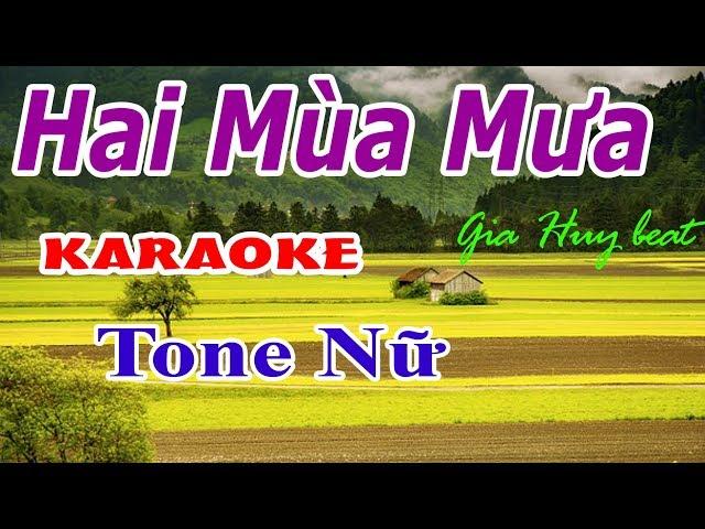 Hai Mùa Mưa - Karaoke - Tone Nữ - gia huy beat - karaoke - Hai Mùa Mưa