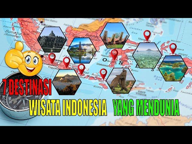 7 DESTINASI WISATA INDONESIA YANG MENDUNIA