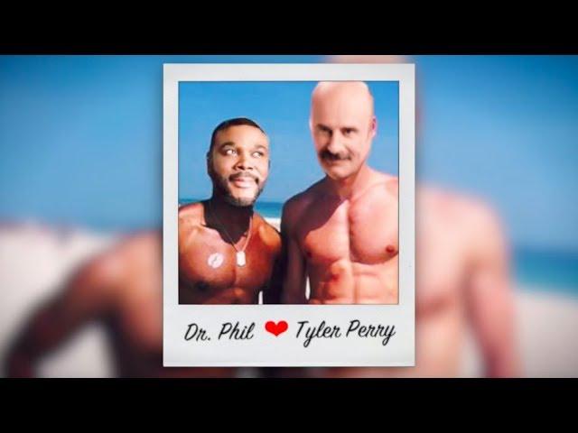 Dr Phil  Tyler Perry