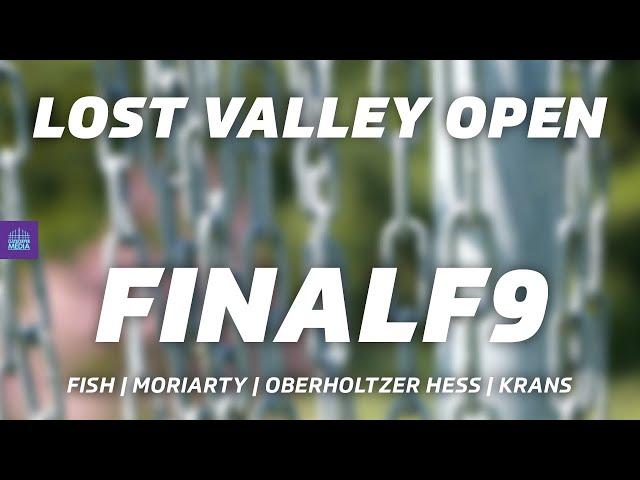 2023 Lost Valley Open | FINALF9 | Fish, Moriarty, Oberholtzer Hess, Krans | Gatekeeper Media