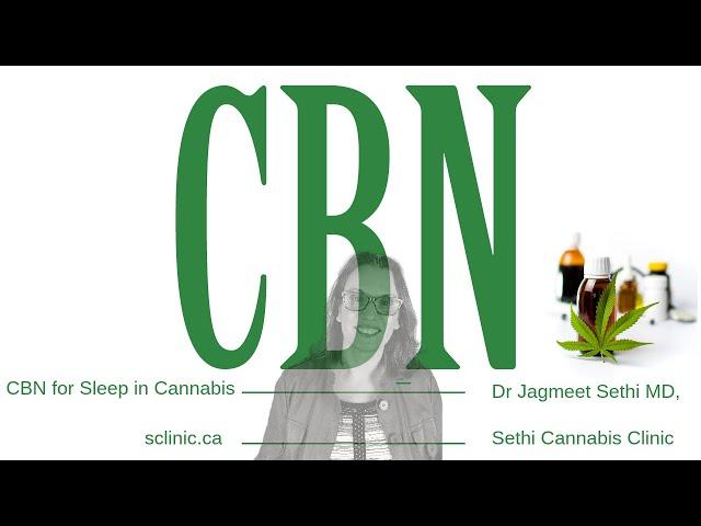 CBN in Medical Cannabis for Sleep. Doctor Explains About Medical Cannabis