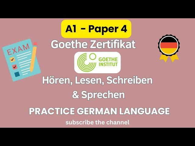 German A1 Goethe exam Modelltest -Hören, Lesen, Schreiben, Sprechen mit Lösungen | Paper 4