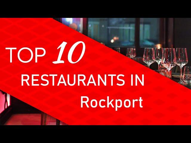 Top 10 best Restaurants in Rockport, Texas