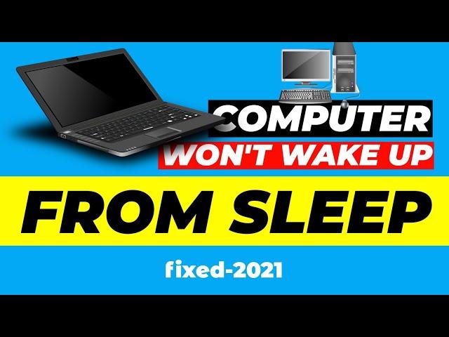 Computer won't wake up from sleep || Fixed Windows 10, 11