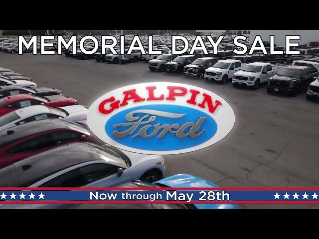 Galpin Ford Memorial Day Sale Now thru May 28th!