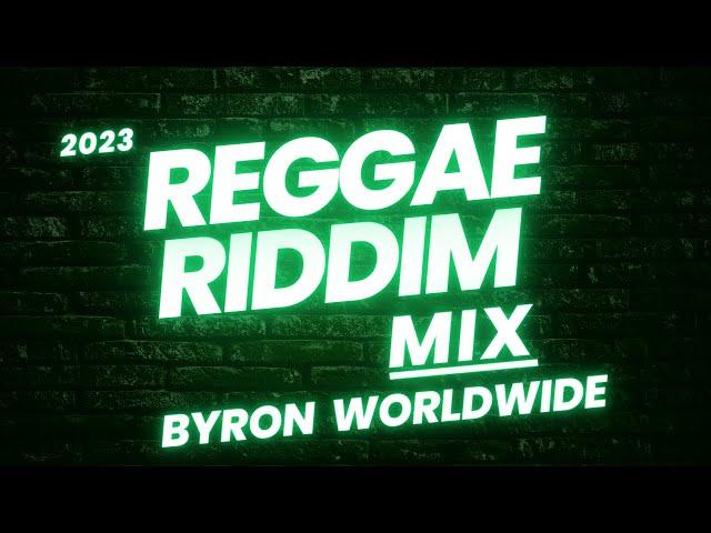 2023 REGGAE RIDDIMS VIDEO MIX -  DJ BYRON WORLDWIDE | BEATNATION ft Alaine, Cecile, Chis Martin,etc