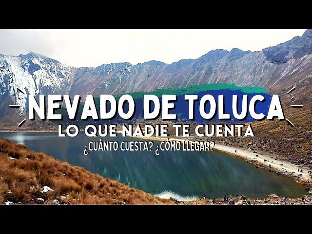 NEVADO DE TOLUCA 2023 • LO QUE NADIE TE CUENTA • Todo lo que debes de saber antes de ir #nevado