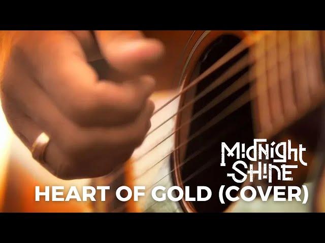 Midnight Shine - Heart of Gold / Cover (Official Music Video)