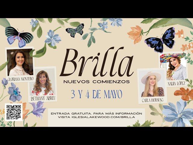 Conferencia Brilla: Nuevos Comienzos | 1er día de la conferencia | Viernes 3 de mayo 7pm