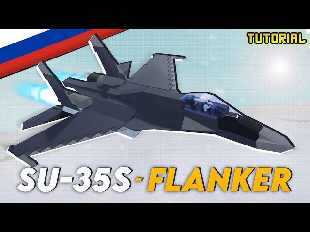 Su-35S Flanker | Plane Crazy - Tutorial