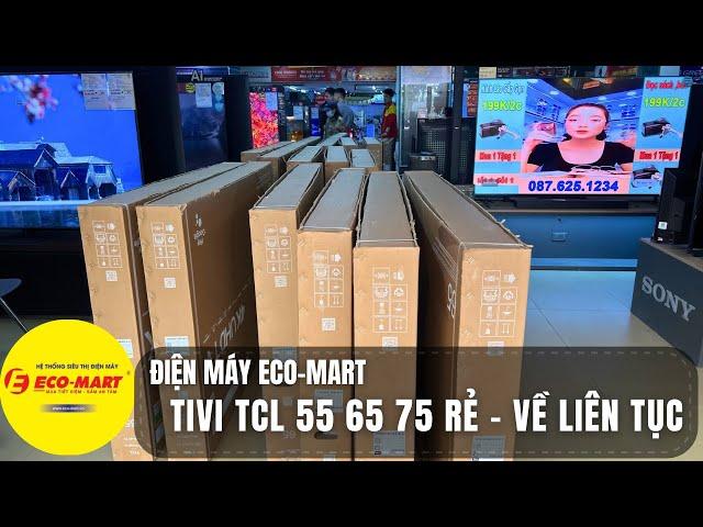 VỀ HÀNG LIÊN TỤC:TIVI TCL 55 đến 75 giá SIÊU TỐT từ 9 triệu điều khiển rảnh tay tiện lợi