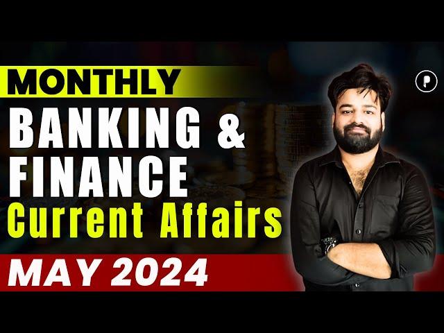 Monthly Banking & Finance Current Affairs | May 2024 Monthly  Current Affairs | Parcham Classes