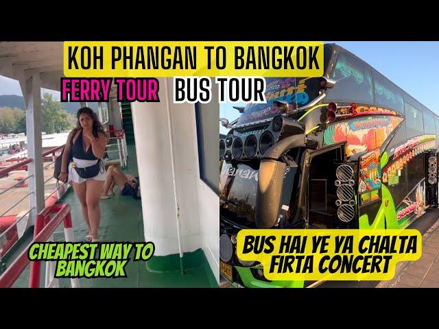 koh phangan to bangkok | thailand | thailand ferry tour | thailand bus tour | thailand travel vlog