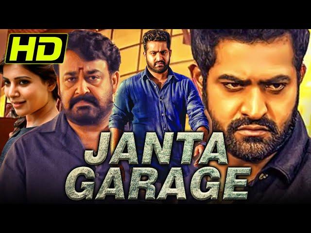 Janta Garage (HD) Telugu Hindi Dubbed Full Movie | Jr NTR, Mohanlal, Samantha, Nithya Menen