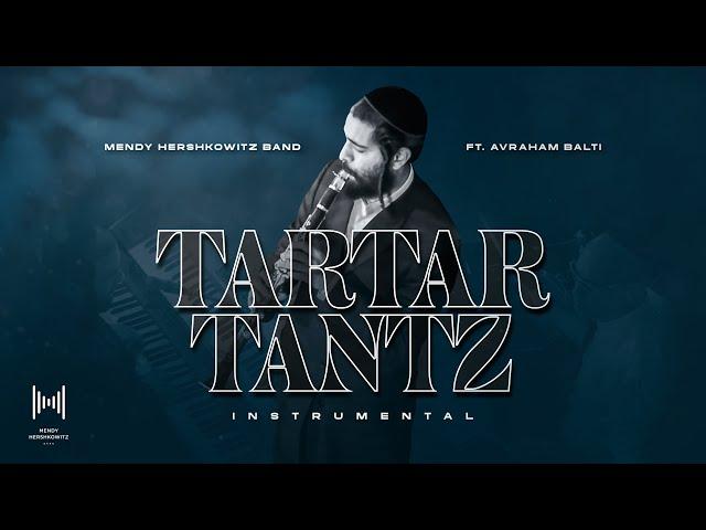 Tartar Tantz: Mendy Hershkowitz Band ft. Avraham Balti | טרטר טאנץ: תזמורת מנדי הרשקוביץ ואברהם בלטי