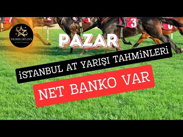 NET BANKOLU İSTANBUL AT YARIŞI TAHMİNLERİ (PAZAR)