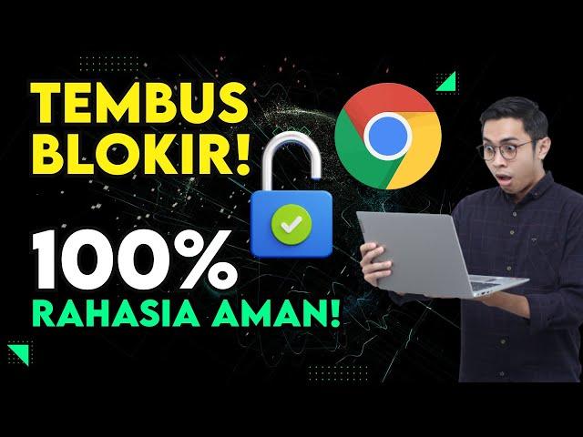 Cara Membuka Situs Website yang Diblokir di Chrome Tanpa VPN & PROXY! | LOLOS! SSST... RAHASIA AMAN!