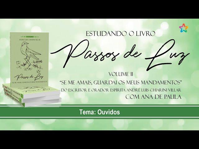 Passos de Luz com Ana de Paula | Ouvidos I 02.07.2024