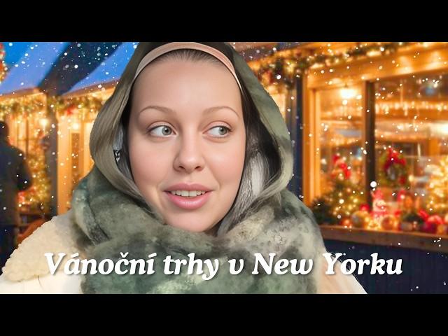 VÁNOČNÍ TRHY V NEW YORKU | NYC diaries