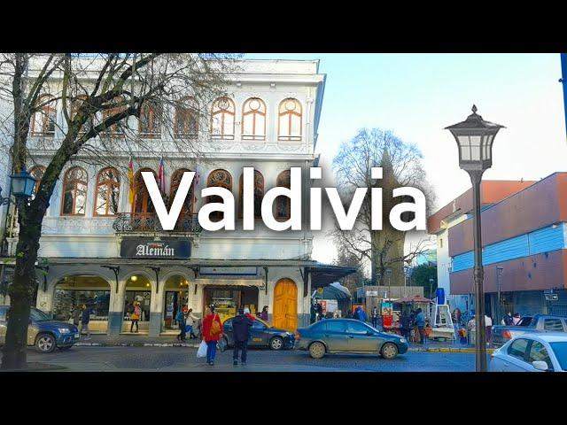 The Oldest Austral City in the World  | Valdivia, Chile 