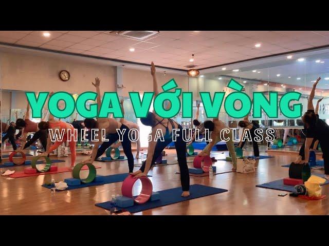 YOGA VỚI VÒNG - WHEEL YOGA FULL CLASS