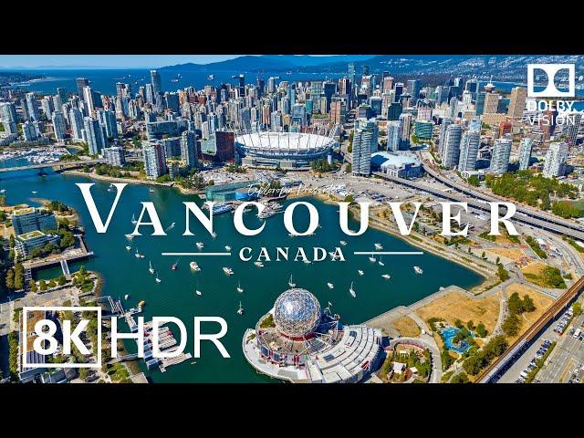 Vancouver, Canada  in 8K ULTRA HD HDR 60 FPS Dolby Vision™ Drone Video