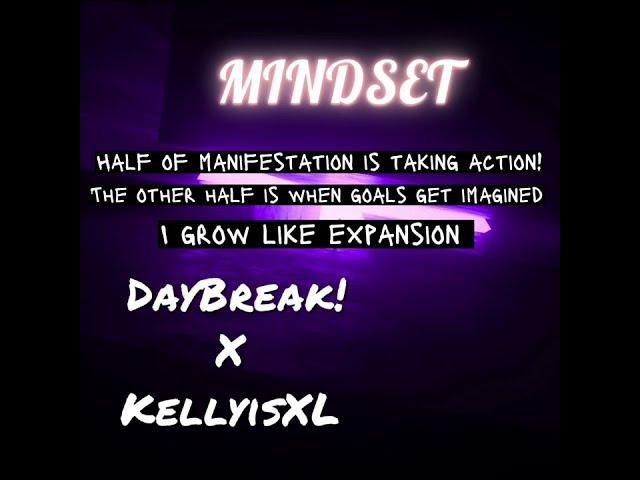 MINDSET - Daybreak! X KellyisXL (Lyric Video)