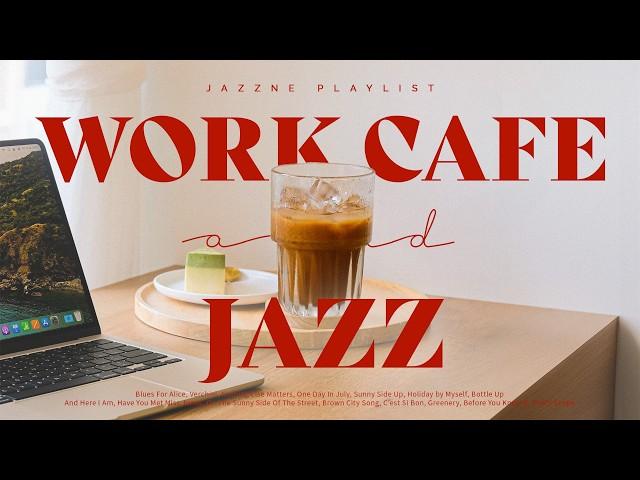 Jazz UP Efficiency UP ㅣLight cafe music that is moderately exciting and easy to listen to