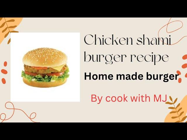 Homemade shami burger ||healthy food||cook with MJ