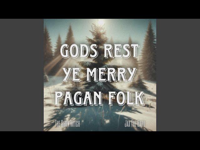 Gods Rest Ye Merry Pagan Folk