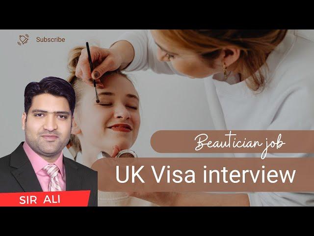 Beautician job interview Preparation for UK Skilled Worker Visa