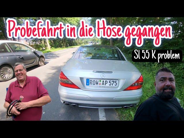 Probefahrt in die Hose gegangen. Immer mehr Kaputt. SL 55 K.M113K