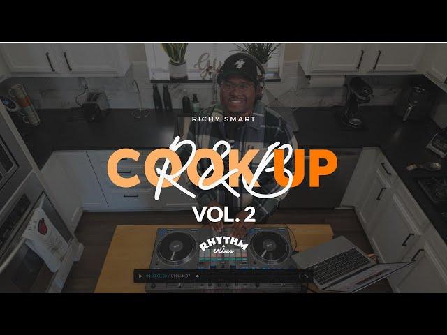 R&B Cook Up Vol. 2 | R&B Classics, Remix, Throwback Jams, Vibes