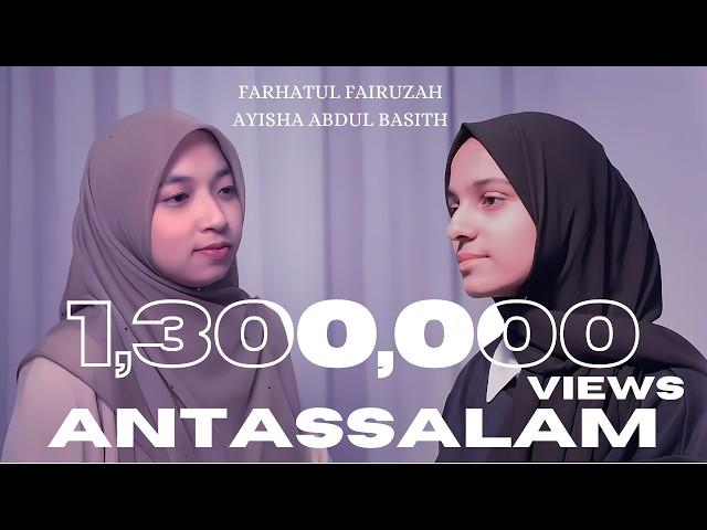 Farhatul Fairuzah ft Ayisha Abdul Basith - Antassalam (Music Cover with Lyrics)