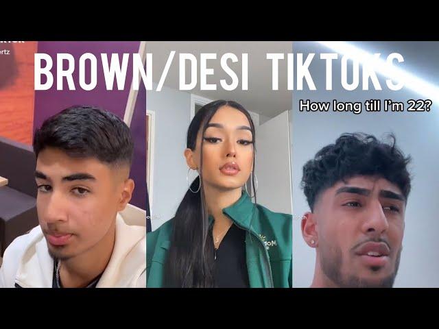 BROWN/DESI TIKTOKS 