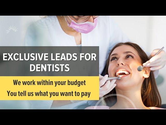 Dentist Lead Generation | Exclusive leads for Dentists | Free Sign up