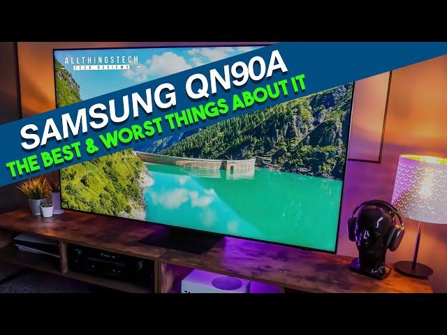 Samsung QN90A | The Best & Worst Things About it