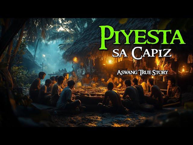 PIYESTA SA CAPIZ | Kwentong Aswang | True Story