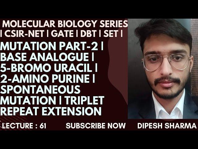 Molecular Biology Lecture 61 | Mutation Part-2 | Base Analogue | 5-Bromo Uracil | 2-Amino Purine |