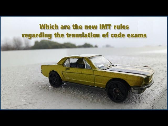 Which are the new IMT rules regarding the translation of code exams | IMT English translator |FAQ 04