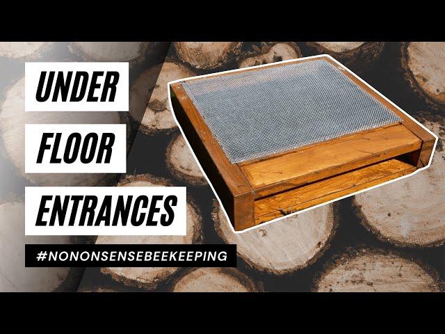 How to Build a Beehive - How to Build Underfloor Entrances - Best Beehive Floor