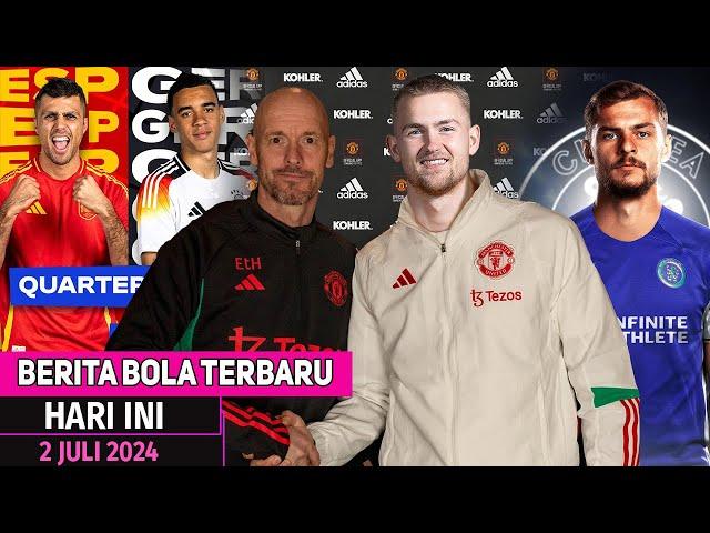 MU Kontrak Matthijs De Ligt 5 TahunRESMIDewsbury-Hall Gabung CHELSEASPANYOL vs JERMAN di 8 Besar