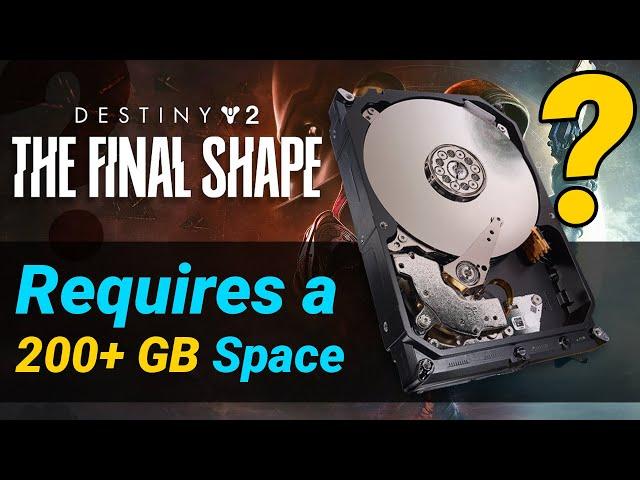 is it need 200+ GB to Install? Destiny 2: The Final Shape