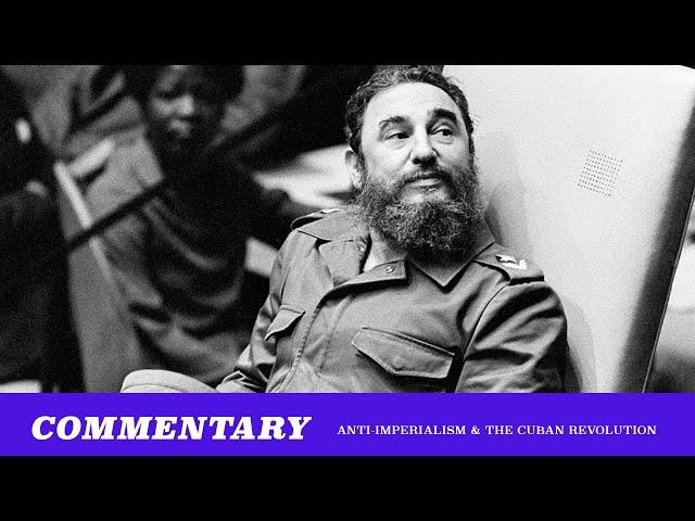 Anti-Imperialism & The Cuban Revolution For Normal People (TMBS 119)